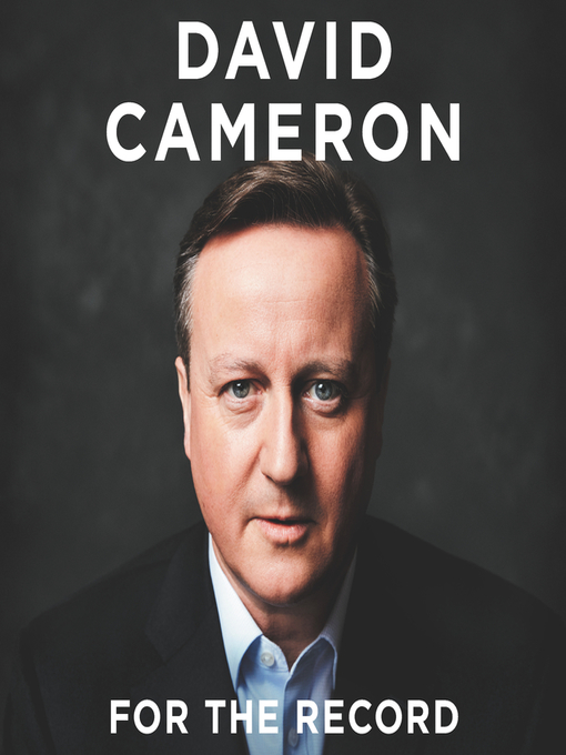Title details for For the Record by David Cameron - Available
